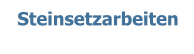 Steinsetzarbeiten