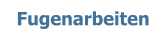 Fugenarbeiten